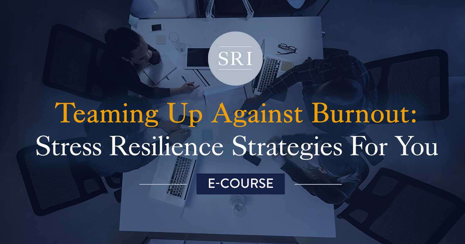 E-Course: Teaming Up Against Burnout: Stress Resilience Strategies For ...